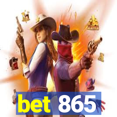 bet 865